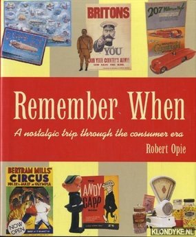 Seller image for Remember When. A nostalgic trip through the consumer era for sale by Klondyke