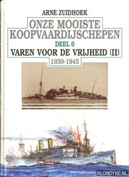 Image du vendeur pour Onze mooiste koopvaardijschepen deel 6. Varen voor de vrijheid (II) 1939-1945 mis en vente par Klondyke