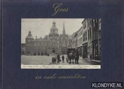 Seller image for Goes in oude ansichten for sale by Klondyke