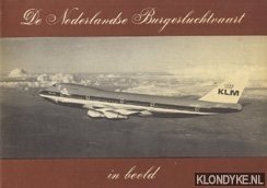 Bild des Verkufers fr De Nederlandse Burgerluchtvaart in beeld zum Verkauf von Klondyke