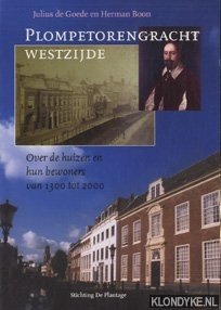 Bild des Verkufers fr Plompetorengracht Westzijde: over de huizen en hun bewoners van 1300 tot 2000 zum Verkauf von Klondyke