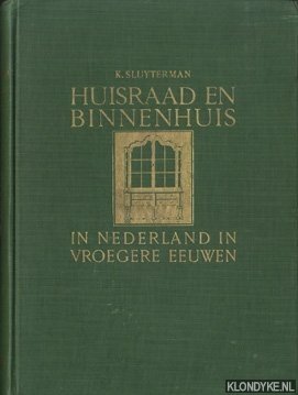 Bild des Verkufers fr Huisraad en Binnenhuis in Nederland in vroegere eeuwen zum Verkauf von Klondyke