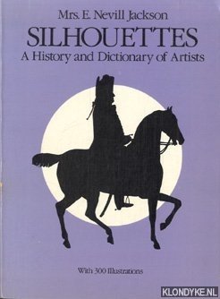 Seller image for Silhouettes. A history and dictionary of artists. With 300 illustrations for sale by Klondyke