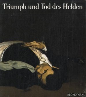 Bild des Verkufers fr Triumph und tod de shelden. Europische historiemmalerei von Ruben bis Manet zum Verkauf von Klondyke