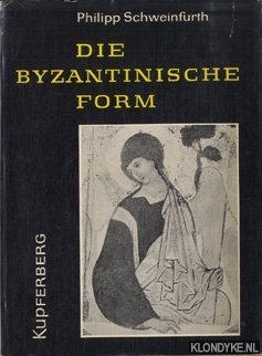 Bild des Verkufers fr Die Byzantinische form ihr wesen und ihre wirkung zum Verkauf von Klondyke