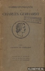 Seller image for Correspondance Charles Gerhardt. Tome I: Laurent et Gerhardt for sale by Klondyke