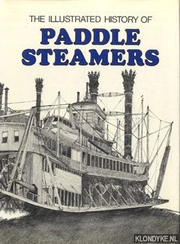 Seller image for The illustrated history of Paddle Steamers for sale by Klondyke