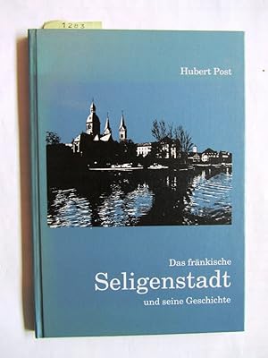 Seller image for Das fr�nkische Seligenstadt und seine Geschichte. Hrsg. v. Heimatbund Seligenstadt e.V. for sale by Versandantiquariat Dr. Wolfgang Ru�