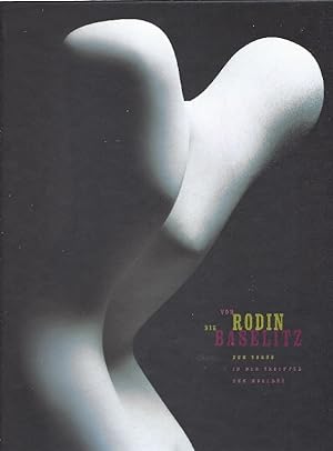 Bild des Verkufers fr Von Rodin bis Baselitz. Der Torso in der Skulptur der Moderne zum Verkauf von Antiquariat Lcke, Einzelunternehmung