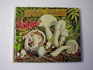 Image du vendeur pour Pilzfibel (Pilz-Fibel) - die 63 bekanntesten Pilze in der Natur (Bruckmanns Fibelbcher 9) mis en vente par Antiquariat Fuchseck