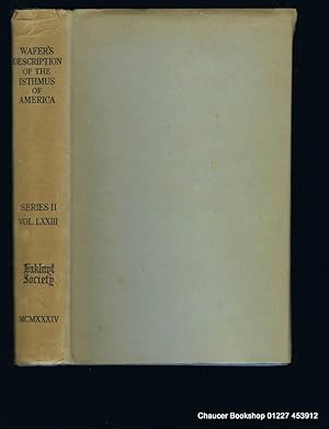 Bild des Verkufers fr A New Voyage & Description Of The Isthmus Of America: With Wafer's Secret Report (1698) and Davis's Expedition To The Gold Mines (1704). zum Verkauf von Chaucer Bookshop ABA ILAB