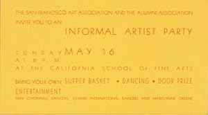 Seller image for The San Francisco Art Association and the Alumni Association Invite You to an Informal Artist Party, Sunday May 16 [1942?] at 6pm at the California School of Fine Arts. for sale by Wittenborn Art Books