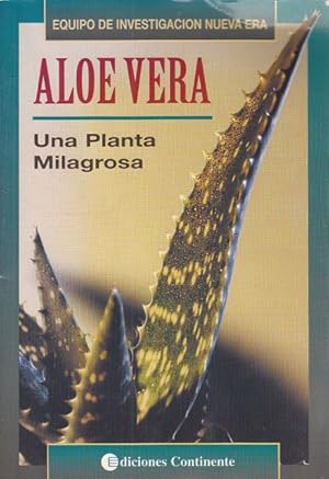 Imagen del vendedor de ALOE VERA. SBILA, UNA PLANTA MILAGROSA a la venta por Librera Vobiscum