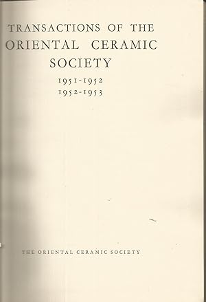 Transactions of the Oriental Ceramic Society 1951-1952, 1952-1953 (volume 27)