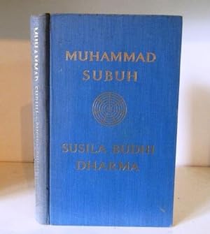 Susila Budhi Dharma: The Way of Submission to the Will of God. Subud: Rendered from his original ...