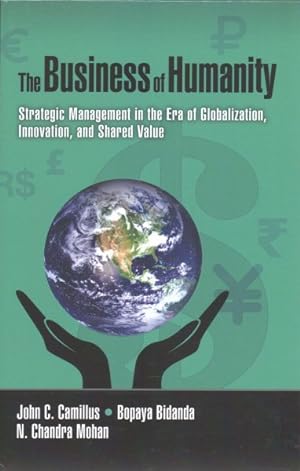 Seller image for Business of Humanity : Strategic Management in the Era of Globalization, Innovation, and Shared Value for sale by GreatBookPrices