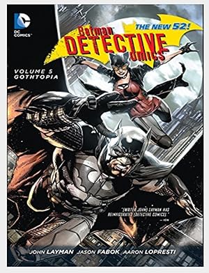 Imagen del vendedor de Batman Detective Comics Volume 5: Gothtopia HC (The New 52) a la venta por Shore Books