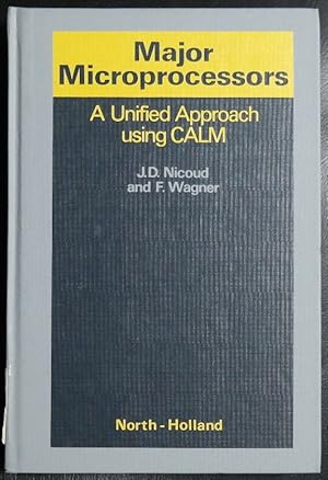 Seller image for Major Microprocessors: A Unified Approach Using CALM for sale by GuthrieBooks