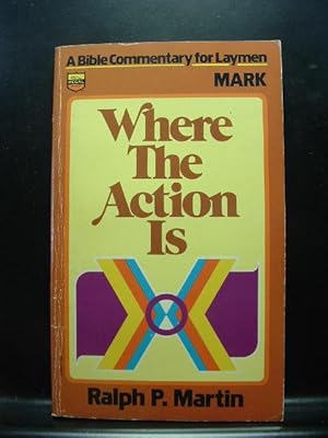 Seller image for WHERE THE ACTION IS for sale by The Book Abyss