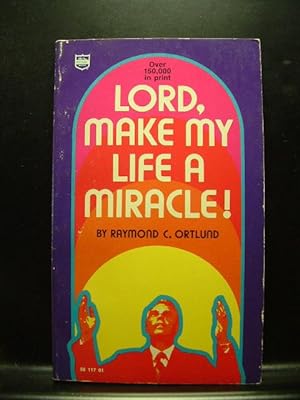Imagen del vendedor de LORD, MAKE MY LIFE A MIRACLE! a la venta por The Book Abyss