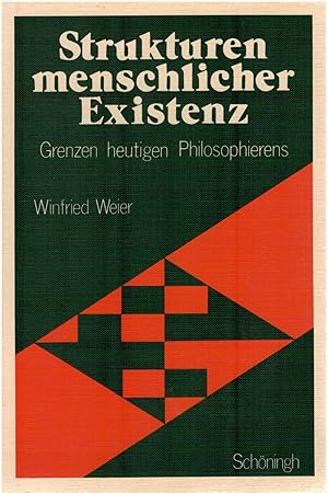 Seller image for Strukturen menschlicher Existenz - Grenzen heutigen Philosophierens for sale by Antiquariat Hans Wger