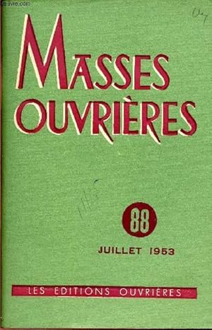 Seller image for MASSES OUVRIERES N88 - JUI 1953 : Spcialisation, par Albert Denis / L'unit des deux amours, par Jacques Leclercq / L'homme cras : insulte  Dieu, par l'A.C.O / L'A.C.O telle qu'elle est,etc for sale by Le-Livre