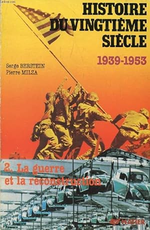 Image du vendeur pour LE SECOND 20e SIECLE (HISTOIRE DU 20e SIECLE, TOME 2, 1939-1953, LA GUERRE ET LA RECONSTRUCTION) mis en vente par Le-Livre