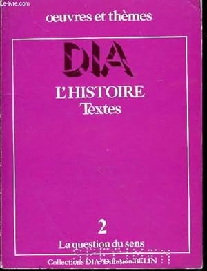 Seller image for L'HISTOIRE TEXTE 2 - LA QUESTION DU SENS for sale by Le-Livre