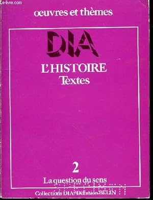 Bild des Verkufers fr L'HISTOIRE TEXTE 2 - LA QUESTION DU SENS zum Verkauf von Le-Livre