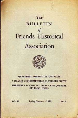 Bild des Verkufers fr The Bulletin of Friends Historical Association, Spring Number 1950 (Volume 39, No. 1) zum Verkauf von Cat's Cradle Books