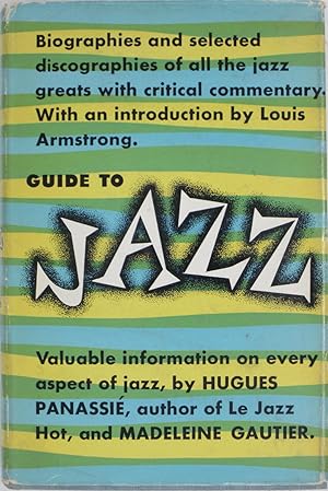 Bild des Verkufers fr Guide to Jazz: Biographies and Selected Discographies of All the Jazz Greats zum Verkauf von Powell's Bookstores Chicago, ABAA
