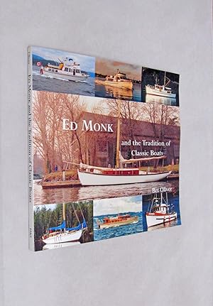 Imagen del vendedor de Ed Monk and the Tradition of Classic Boats: And the Tradition of Classic Boats a la venta por Renaissance Books