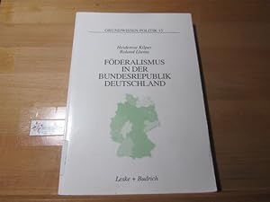 Seller image for Fderalismus in der Bundesrepublik Deutschland : eine Einfhrung. Roland Lhotta / Grundwissen Politik ; Bd. 15 for sale by Antiquariat im Kaiserviertel | Wimbauer Buchversand