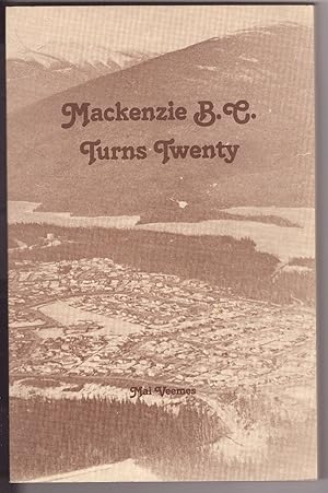 Imagen del vendedor de Mackenzie B.C. Turns Twenty a la venta por Ainsworth Books ( IOBA)