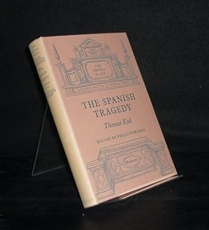The Spanish Tragedy. [By Thomas Kyd]. Edited by Philip Edwards. (The Revels Plays).