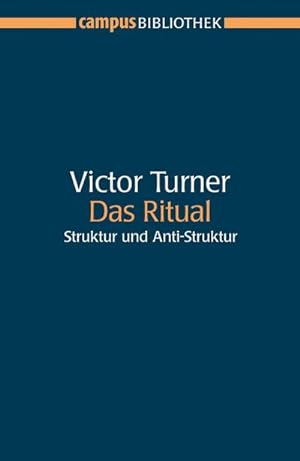 Seller image for Das Ritual : Struktur und Anti-Struktur for sale by AHA-BUCH GmbH