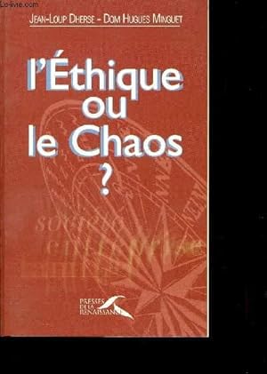 Imagen del vendedor de L'ETHIQUE OU LE CHAOS ? a la venta por Le-Livre