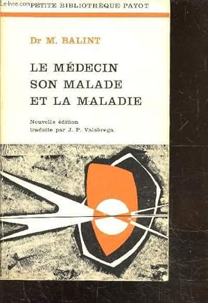 Bild des Verkufers fr LE MEDECIN SON MALADE ET LA MALADIE zum Verkauf von Le-Livre