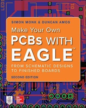 Immagine del venditore per Make Your Own PCBs With Eagle : From Schematic Designs to Finished Boards venduto da GreatBookPrices