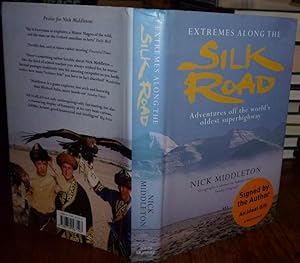 Extremes along the Silk Road. John Murray, 2005, First Edition, with DW. SIGNED. Very Good+