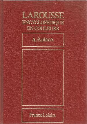 Larousse Encyclopedique en Couleurs - Tome1 - A / Aplaco
