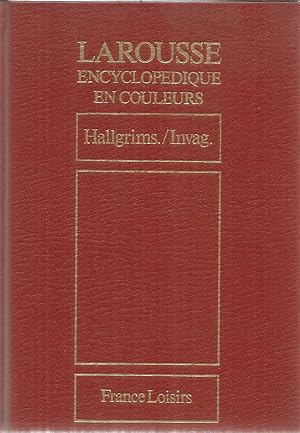 Larousse Encyclopedique en Couleurs - Tome 11 - Hallgrims. / Invaginer