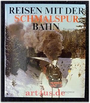 Seller image for Reisen mit der Schmalspurbahn : ein Farbbildband von den letzten Schmalspurstrecken zwischen Ostsee und Erzgebirge. for sale by art4us - Antiquariat