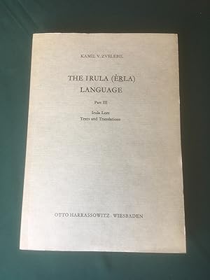 Seller image for The Irula (Erla) Language. Part III. Irula Lore. Texts and Translations. for sale by T S Hill Books