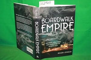 Imagen del vendedor de Boardwalk Empire : The Birth, High Times, and Corruption of Atlantic City a la venta por Princeton Antiques Bookshop