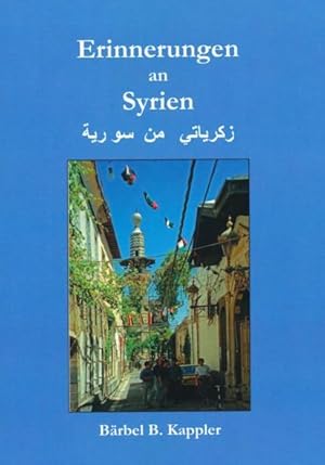 Imagen del vendedor de Erinnerungen an Syrien. a la venta por ANTIQUARIAT ERDLEN