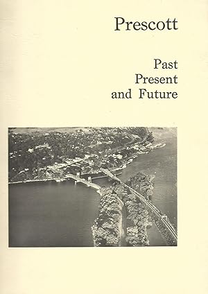 Prescott: Past, Present and Future.