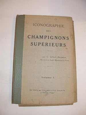 ICONOGRAPHIE DES CHAMPIGNONS SUPERIEURS : PREMIER VOLUME COMPRENANT LES GENRES AMANITA , LEPIOTA ...