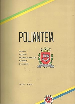 POLIANTEIA CONSAGRADA À VIDA E OBRA DE JOSÉ BONIFÁCIO DE ANDRADE E SILVA, NO BICENTENÁRIO DE SEU ...