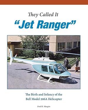 Seller image for THEY CALLED IT "JET RANGER" for sale by THE HISTORY MERCHANTS